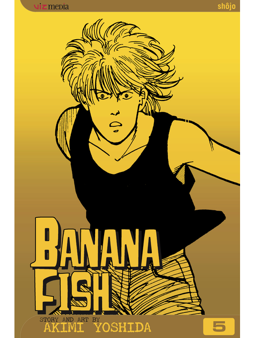 Title details for Banana Fish, Volume 5 by Akimi Yoshida - Wait list